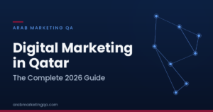 Digital marketing in Qatar 2026 guide